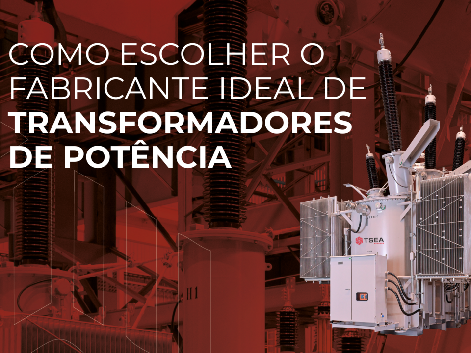Transformadores de potência TSEA energia